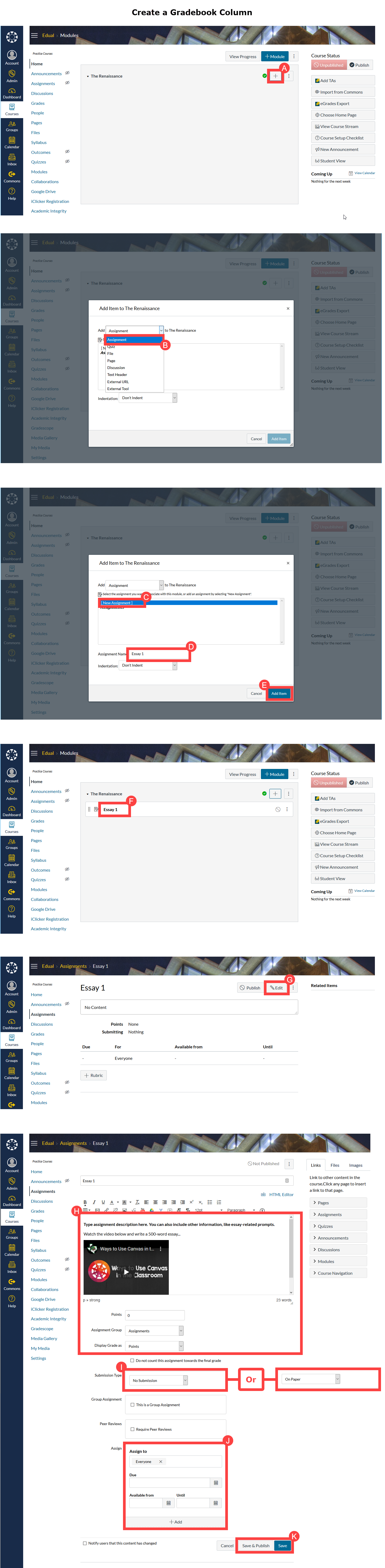 Create a gradebook column using the "no submission" or "on paper" assignment option